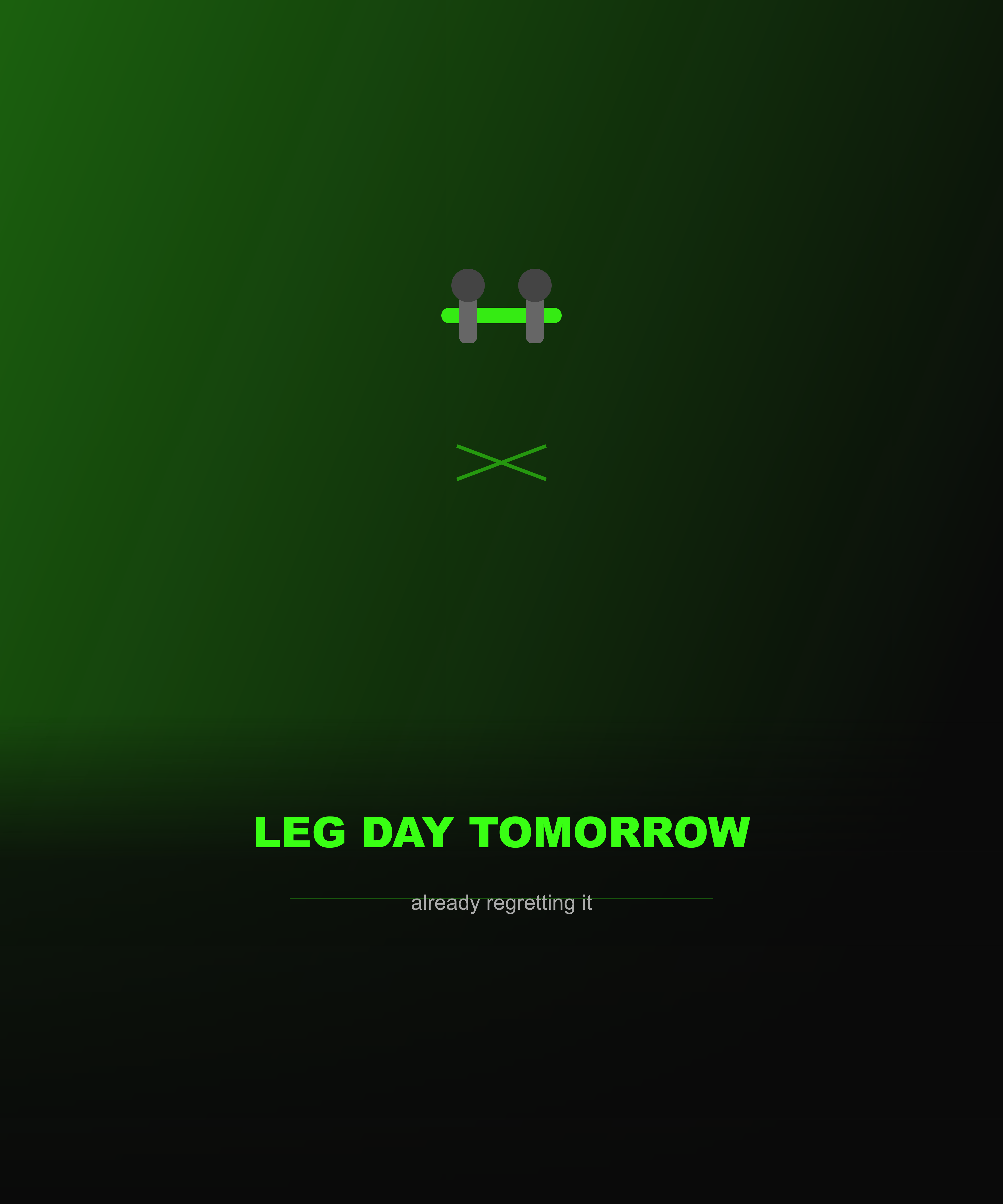 LEG DAY TOMORROW