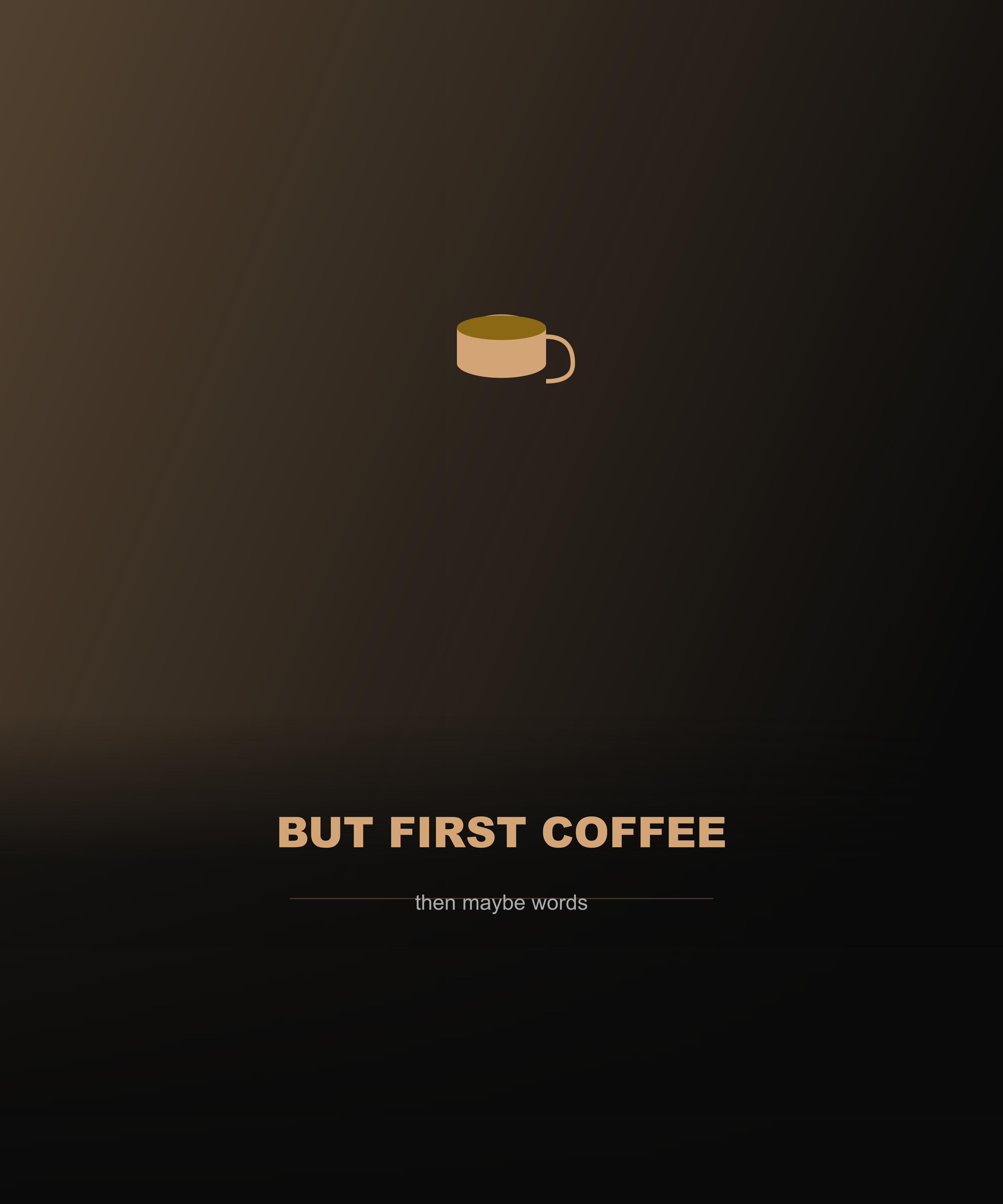 BUT FIRST COFFEE